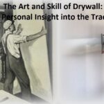 Art and Skill of Drywall